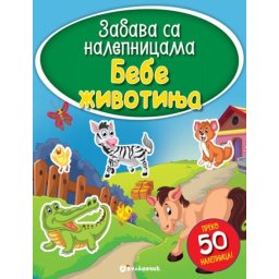 Grupa autora Zabava sa nalepnicama - Bebe životinja ( 282665 )