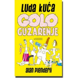 GOLOGUZARENJE - Luda kuća - Alan Plenderli ( 3808 )