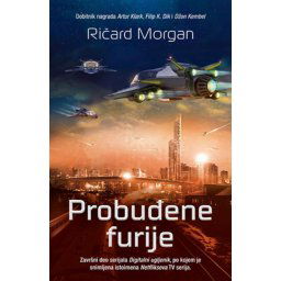 PROBUĐENE FURIJE - Ričard Morgan ( 9809 )