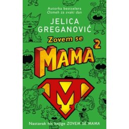 ZOVEM SE MAMA 2 - Jelica Greganović ( 9064 )