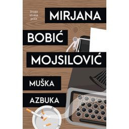 MUŠKA AZBUKA - Mirjana Bobić Mojsilović ( 9306 )