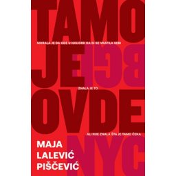 TAMO JE OVDE - Maja Lalević Piščević ( 9860 )