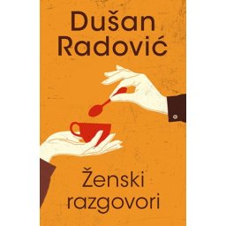 ŽENSKI RAZGOVORI - Dušan Radović ( 9755 )