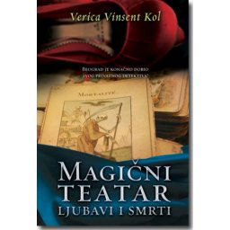 MAGIČNI TEATAR LJUBAVI I SMRTI - Verica Vinsent Kol ( 5766 )