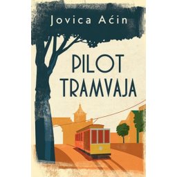 PILOT TRAMVAJA - Jovica Aćin ( 9988 )