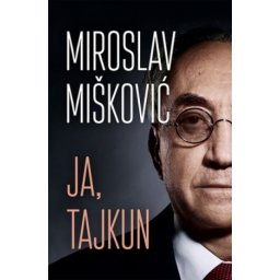JA TAJKUN - Miroslav Mišković ( 9347 )