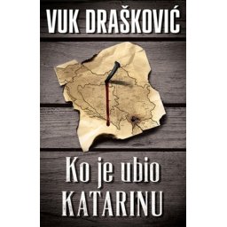 KO JE UBIO KATARINU - Vuk Drašković ( 8811 )