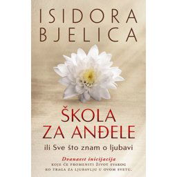 ŠKOLA ZA ANĐELE - Isidora Bjelica ( 9711 )