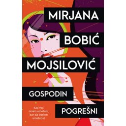 GOSPODIN POGREŠNI - Mirjana Bobić Mojsilović ( 9745 )