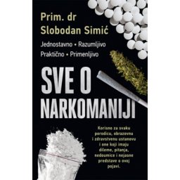 SVE O NARKOMANIJI - Prim. dr Slobodan Simić ( 9666 )