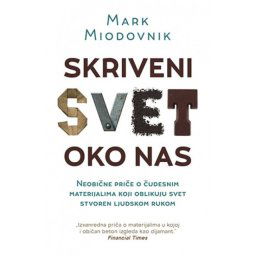 SKRIVENI SVET OKO NAS - Mark Miodovnik ( 10028 )