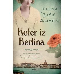 KOFER IZ BERLINA - Jelena Bačić Alimpić ( 9316 )