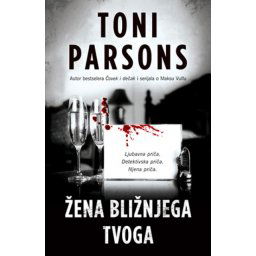 Žena bližnjega tvoga - Toni Parsons ( 10861 )