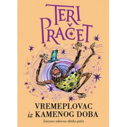 Vremeplovac iz kamenog doba - Teri Pračet ( 10807 )