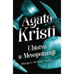 Ubistvo u Mesopotamiji - Agata Kristi ( 10516 )