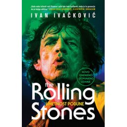 The Rolling Stones: Umetnost pobune - Ivan Ivačković ( 10482 )