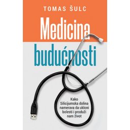 Medicina budućnosti - Tomas Šulc ( 10440 )