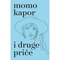 I druge priče - Momo Kapor ( 10421 )