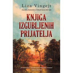 Knjiga izgubljenih prijatelja - Liza Vingejt ( 11129 )