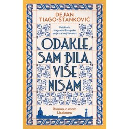 Odakle, sam bila, više nisam - Dejan Tiago - Stanković ( 11845 )
