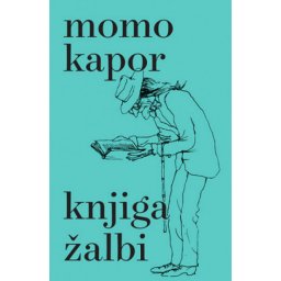 Knjiga žalbi - Momo Kapor ( 11713 )