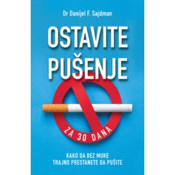 Ostavite pušenje za 30 dana - Dr.Danijel F.Sajdman ( 11736 )