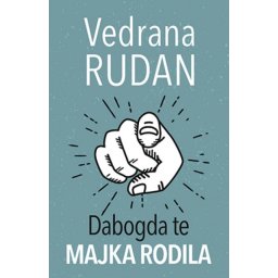 Dabogda te majka rodila - Vedrana Rudan ( 9051 )