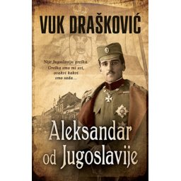 Aleksandar od Jugoslavije - Vuk Drašković ( 9623 )