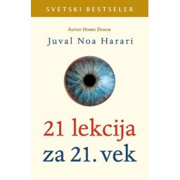 21 lekcija za 21. vek - Juval Noa Harari ( 9847 )
