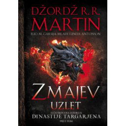 Zmajev uzlet I - Džordž R.R. Martin, Elio M. Garsija Mlađi i Linda Antonson ( 14284 )