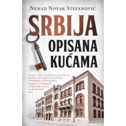 Srbija opisana kućama - Nenad Novak Stefanović ( 12831 )