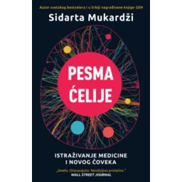 Pesma ćelije - Sidarta Mukardži ( 13805 )