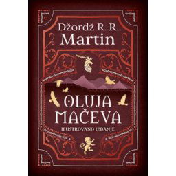 Oluja mačeva - ilustrovano izdanje - Džordž R. R. Martin ( 12256 )