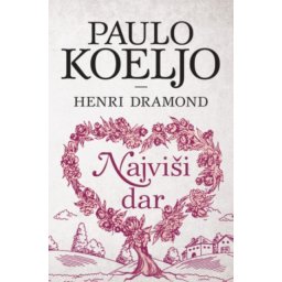 Najviši dar - Paulo Koeljo i Henri Dramond ( 13812 )