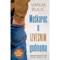 Muškarac u izvesnim godinama - dopunjeno izdanje - Vanja Bulić ( 14246 )