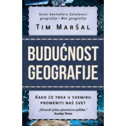 Budućnost geografije - Tim Maršal ( 14268 )