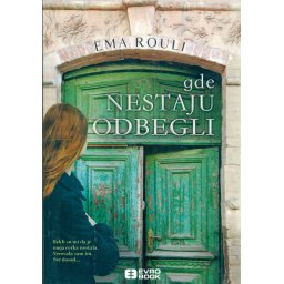 Gde nestaju odbegli - Ema Rouli