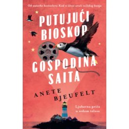 Putujući Bioskop Gospodina Saita - Anete Bjeufelt ( 14762 )