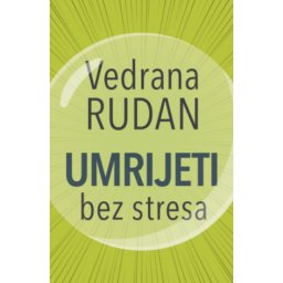 Umrijeti bez stresa - Vedrana Rudan ( 14822 )