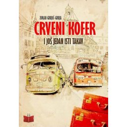 Crveni kofer i još jedan isti takav - Zoran Grujić-Gruja