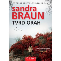 Tvrd orah - Sandra Braun