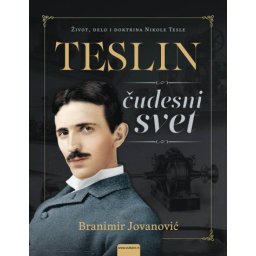 Branimir Jovanović Teslin čudesni svet ( 276240 )
