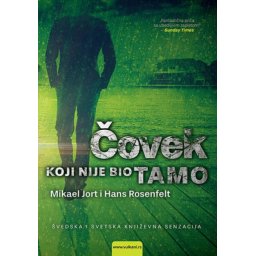 Mikael Jort i Hans Rosenfelt Čovek koji nije bio tamo ( 308698 )