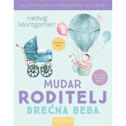 Hedvig Montgomeri Mudar roditelj – srećna beba ( 338531 )