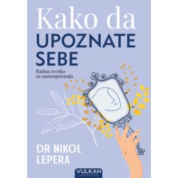 Nikol Lepera Kako da upoznate sebe ( 29069 )