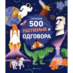 Larousse: 500 pitanja i odgovora ( 29007 )