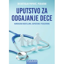 Dr Svetislav Popović Uputstvo za odgajanje dece ( 31318 )