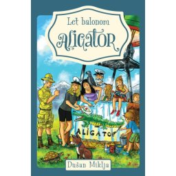 Dušan Miklja Let balonom Aligator ( 32654 )