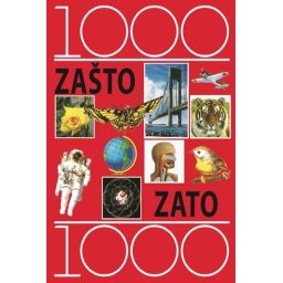 1000 ZAŠTO 1000 ZATO - LATINICA (hiljadu zašto hiljadu zato)