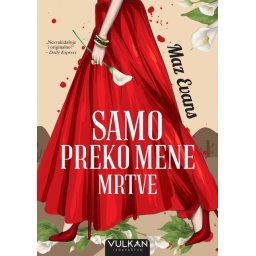 Maz Evans Samo preko mene mrtve ( 28812 )